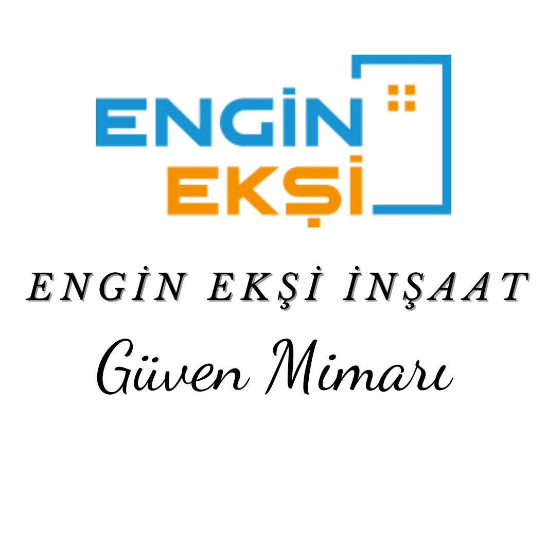 Engin EKŞİ | İnşaat Hizmetleri ve Mimari Projeler